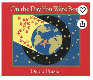 On The Day You Were Born by Debra Frasier