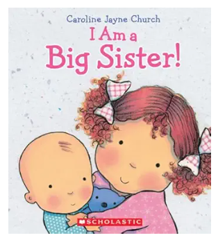 I Am a Big Sister by Caroline Church