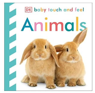 Baby Touch and Feel: Animals by DK