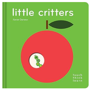 Touch Thk Learn Little Critters by Xavier Deneux