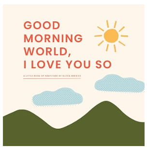 Good Morning I Love You So by Olivia Herrick