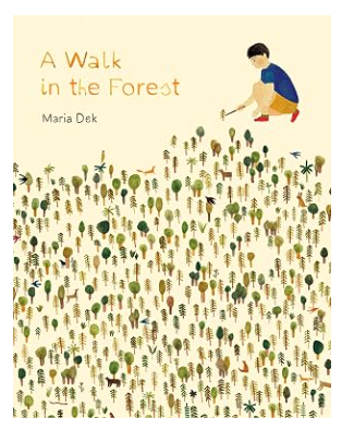A Walk in The Forest by Maria Dek