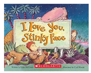 I Love You Stinky Face by Lisa McCourt