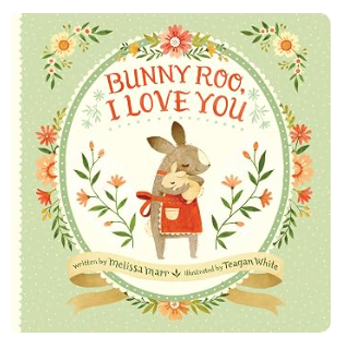 Bunny Roo I Love You Book by Melissa Marr
