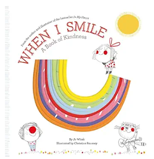 When I Smile: A Book of Kindness by Jo Witek