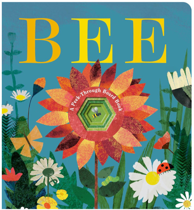 Bee: A Peek-Through Board Book by Britta Teckentrup